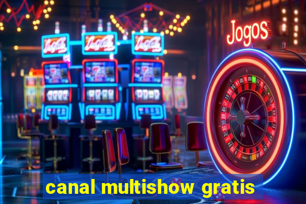 canal multishow gratis